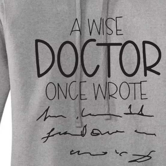 A Wise Doctor Once Wrote Women's Pullover Hoodie