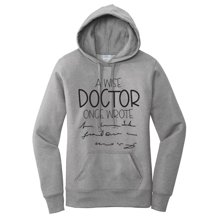 A Wise Doctor Once Wrote Women's Pullover Hoodie