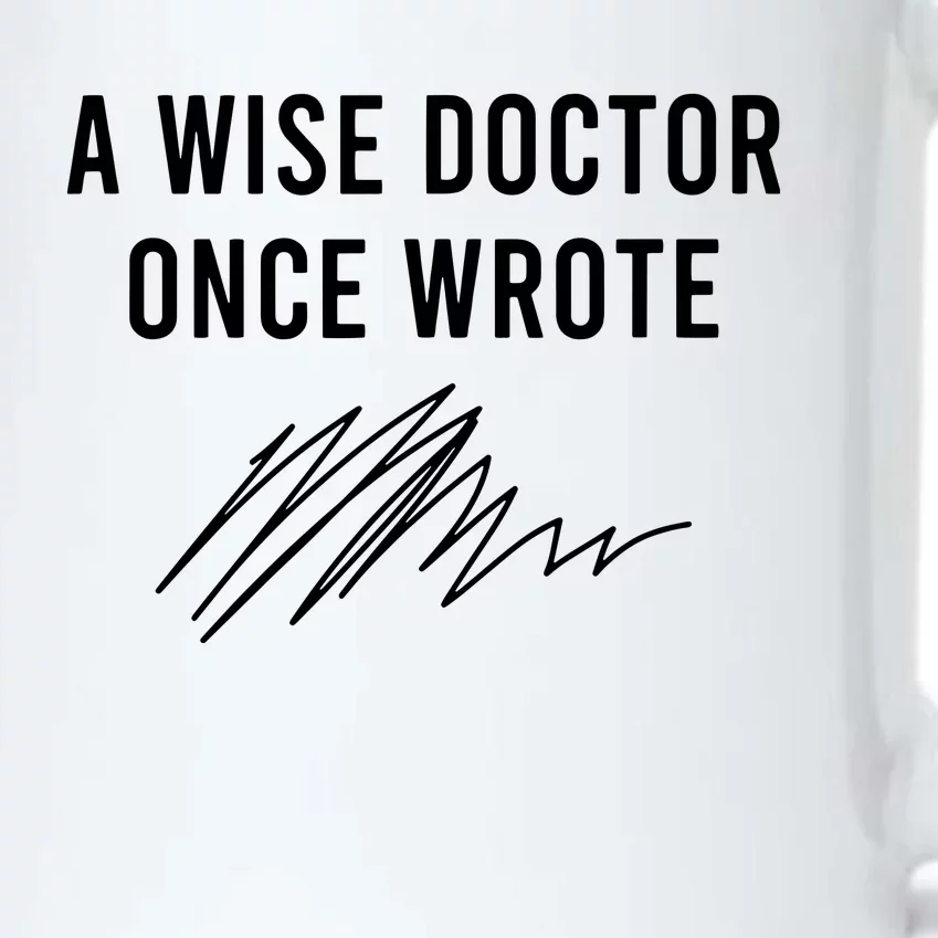 A Wise Doctor Once Wrote Black Color Changing Mug