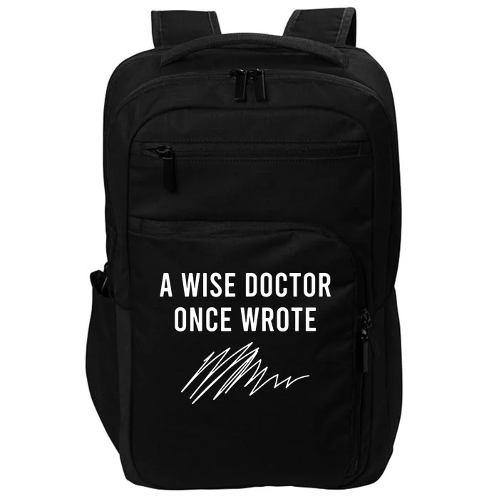 A Wise Doctor Once Wrote Impact Tech Backpack