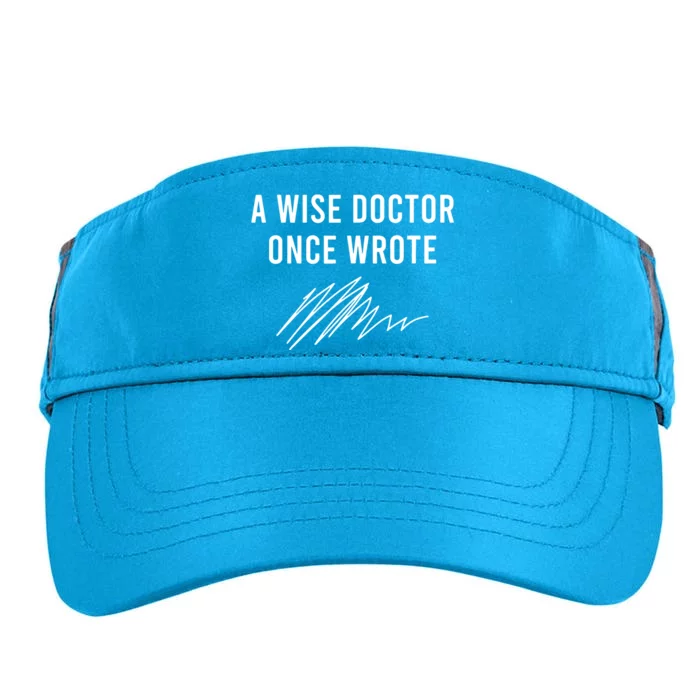 A Wise Doctor Once Wrote Adult Drive Performance Visor