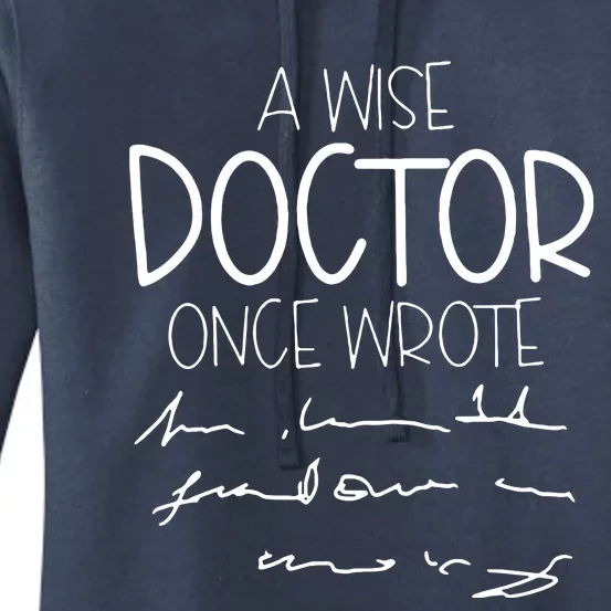 A Wise Doctor Once Wrote Women's Pullover Hoodie