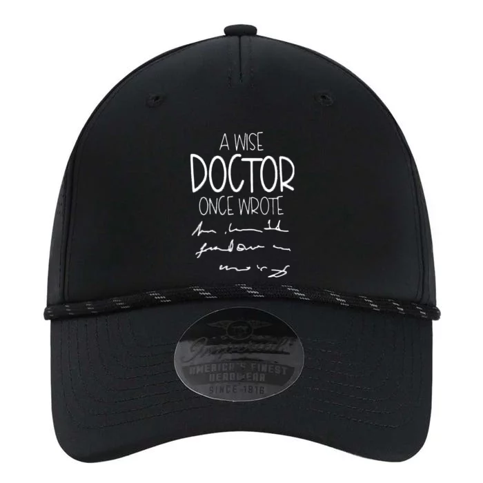 A Wise Doctor Once Wrote Funny Medical Doctor Handwriting Gift Performance The Dyno Cap