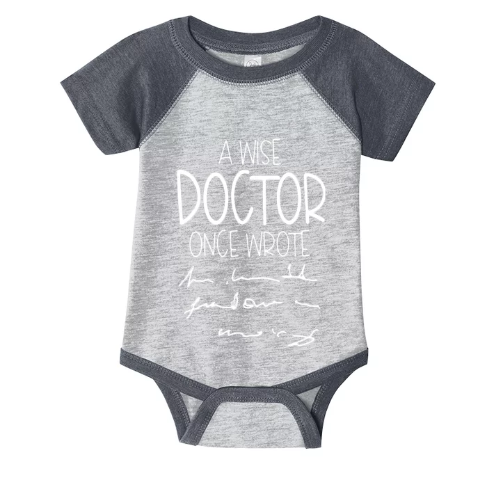 A Wise Doctor Once Wrote Funny Medical Doctor Handwriting Gift Infant Baby Jersey Bodysuit