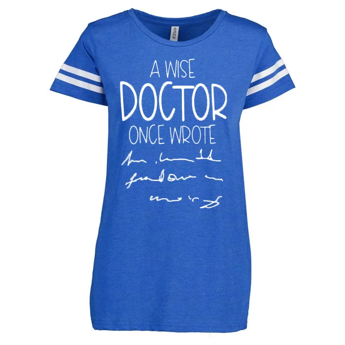 A Wise Doctor Once Wrote Funny Medical Doctor Handwriting Gift Enza Ladies Jersey Football T-Shirt