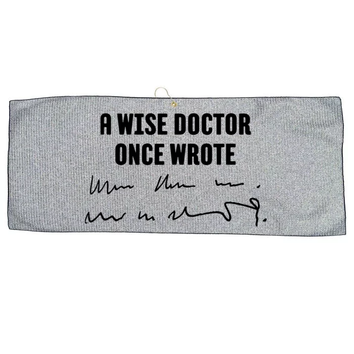 A Wise Doctor Once Wrote Medical Doctor Handwriting Large Microfiber Waffle Golf Towel