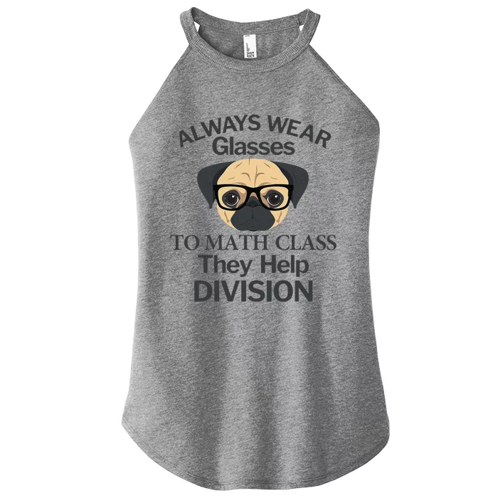 Always Wear Eyeglasses To Math Class Funny Pug Dog Women’s Perfect Tri Rocker Tank