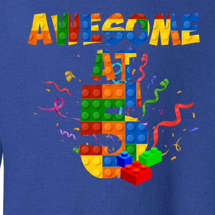 Awesome At 5 Cute Birthday Building Blocks Toddler Sweatshirt