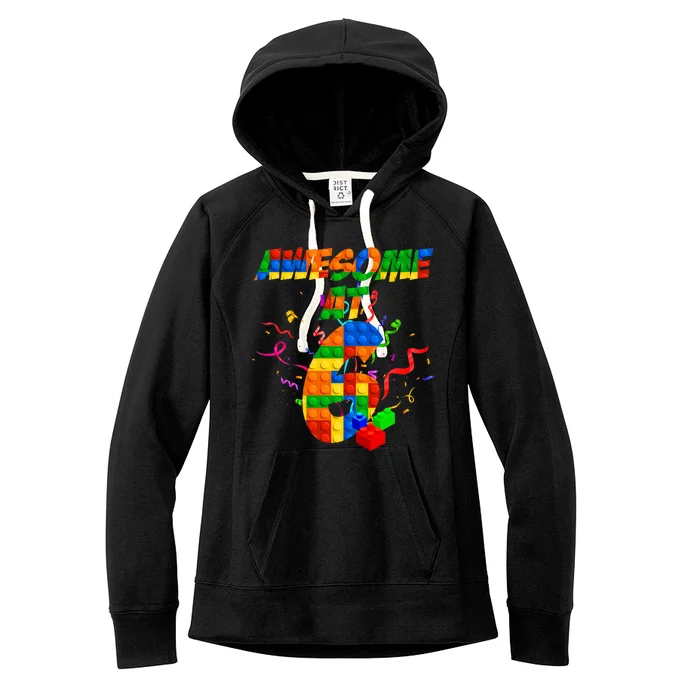 Awesome At 6 Cute Birthday Building Blocks Women's Fleece Hoodie