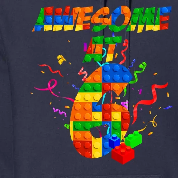 Awesome At 6 Cute Birthday Building Blocks Premium Hoodie