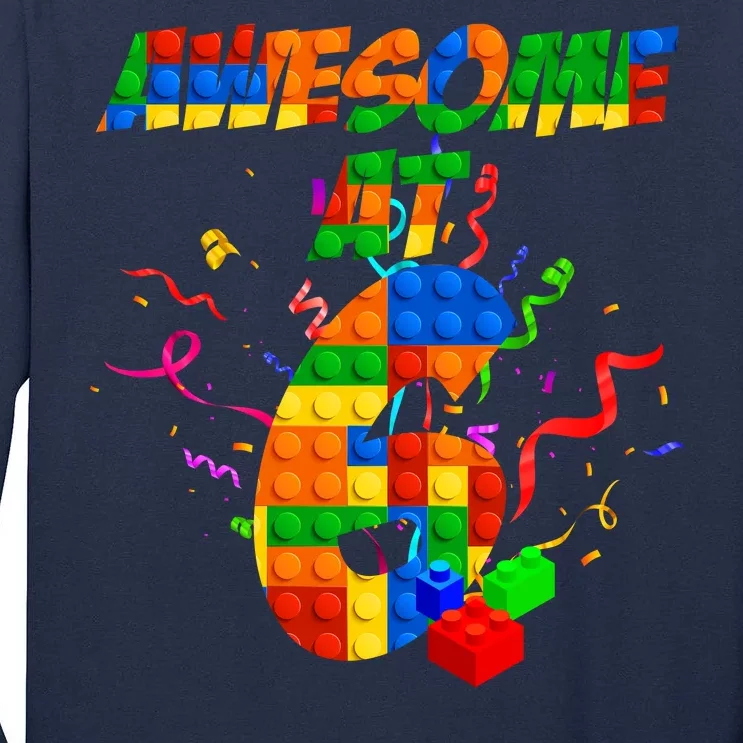 Awesome At 6 Cute Birthday Building Blocks Tall Long Sleeve T-Shirt