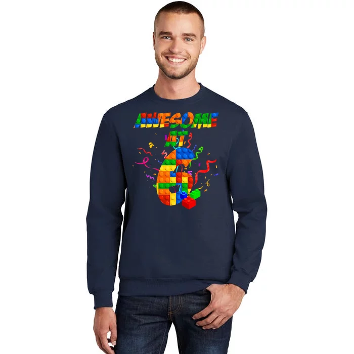 Awesome At 6 Cute Birthday Building Blocks Tall Sweatshirt