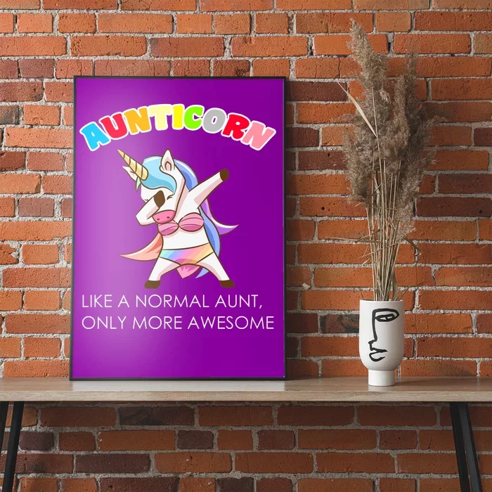 Awesome Aunticorn Like A Normal Aunt Poster