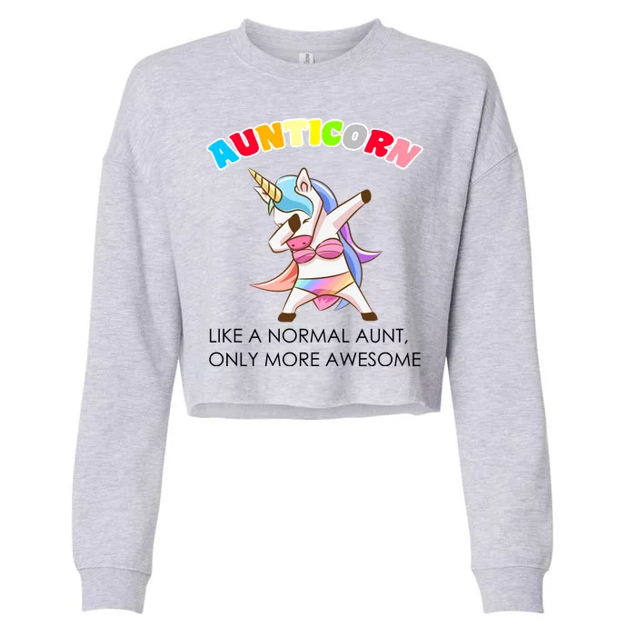 Awesome Aunticorn Like A Normal Aunt Cropped Pullover Crew