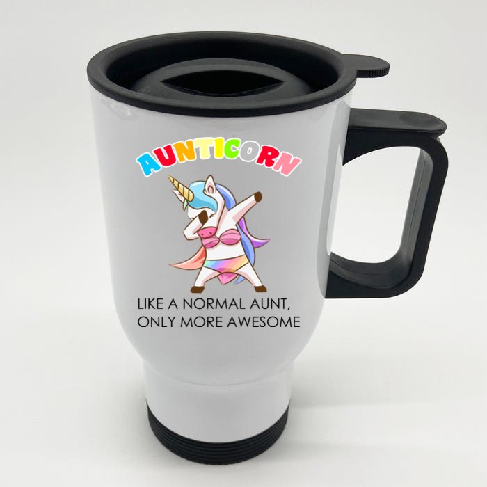 Awesome Aunticorn Like A Normal Aunt Front & Back Stainless Steel Travel Mug