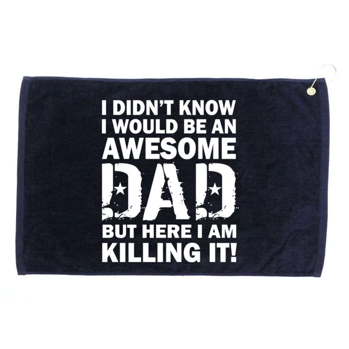 Awesome Dad Killing It! Grommeted Golf Towel