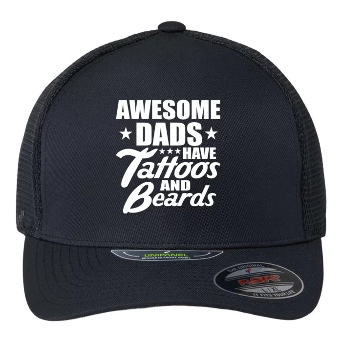 Awesome Dads Have Tattoos And Beards Flexfit Unipanel Trucker Cap