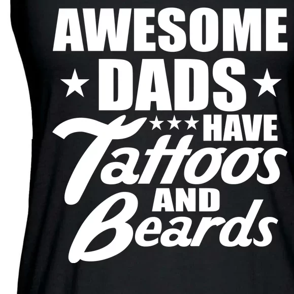 Awesome Dads Have Tattoos And Beards Ladies Essential Flowy Tank