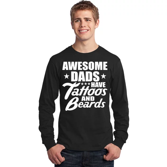 Awesome Dads Have Tattoos And Beards Tall Long Sleeve T-Shirt