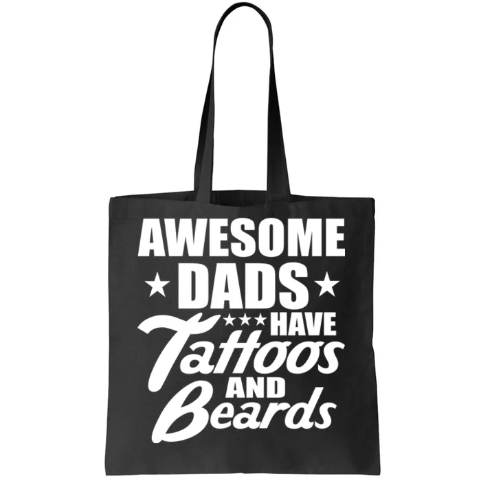 Awesome Dads Have Tattoos And Beards Tote Bag