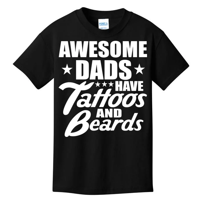 Awesome Dads Have Tattoos And Beards Kids T-Shirt