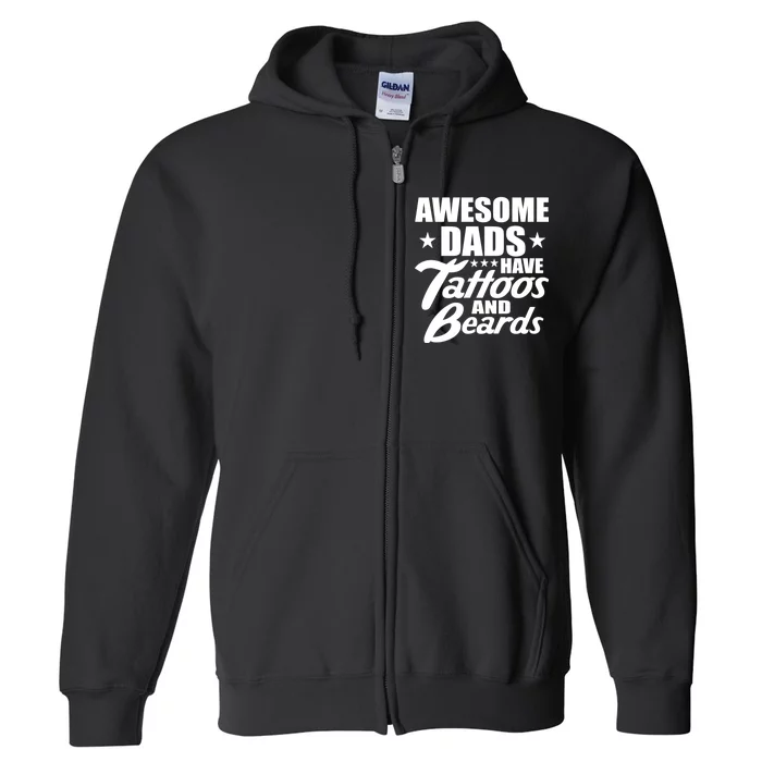 Awesome Dads Have Tattoos And Beards Full Zip Hoodie