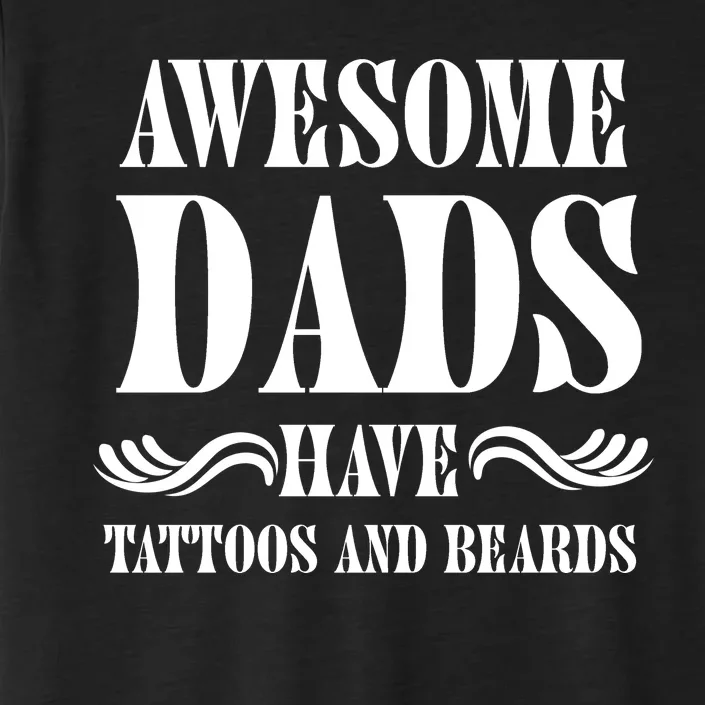 Awesome Dads Have Tattoos And Beards Funny ChromaSoft Performance T-Shirt