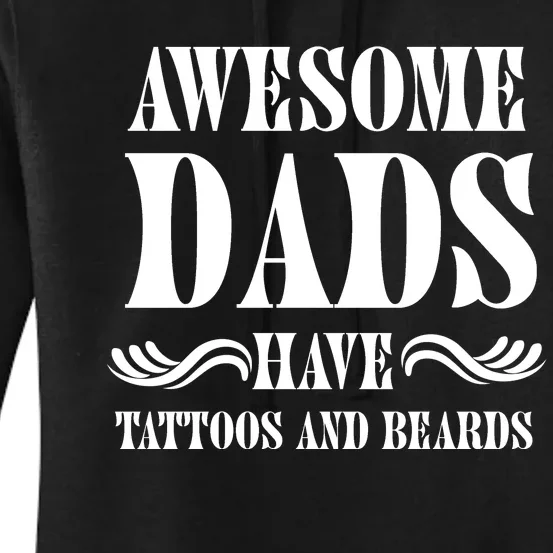 Awesome Dads Have Tattoos And Beards Funny Women's Pullover Hoodie