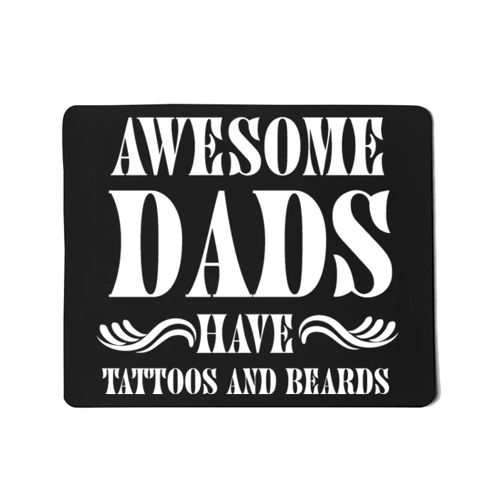 Awesome Dads Have Tattoos And Beards Funny Mousepad