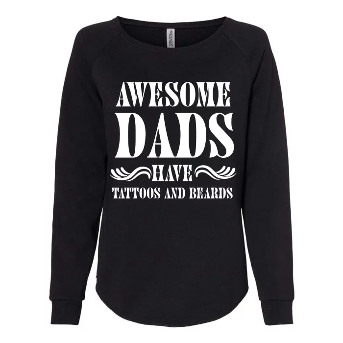 Awesome Dads Have Tattoos And Beards Funny Womens California Wash Sweatshirt