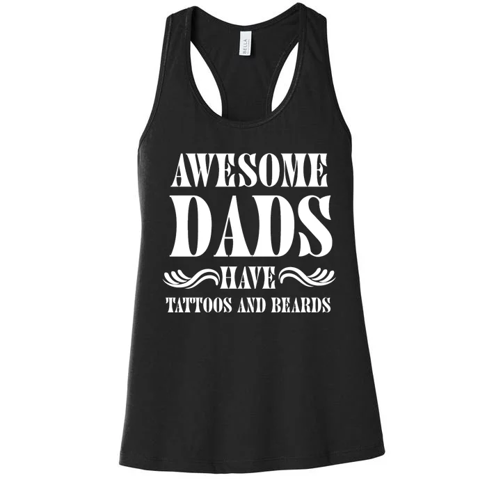 Awesome Dads Have Tattoos And Beards Funny Women's Racerback Tank