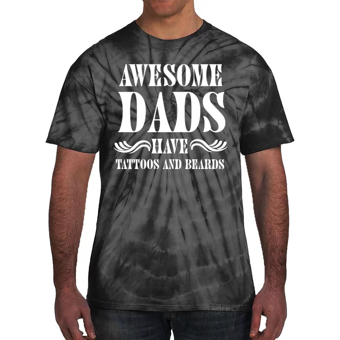 Awesome Dads Have Tattoos And Beards Funny Tie-Dye T-Shirt