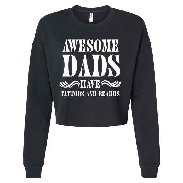 Awesome Dads Have Tattoos And Beards Funny Cropped Pullover Crew