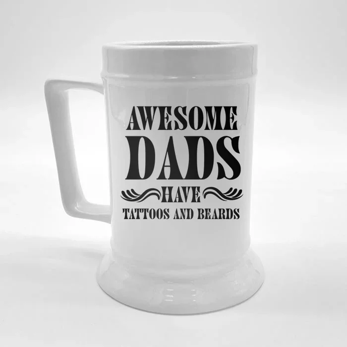 Awesome Dads Have Tattoos And Beards Funny Front & Back Beer Stein