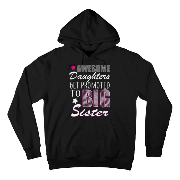 Awesome Daughter Promoted To Big Sister Hoodie