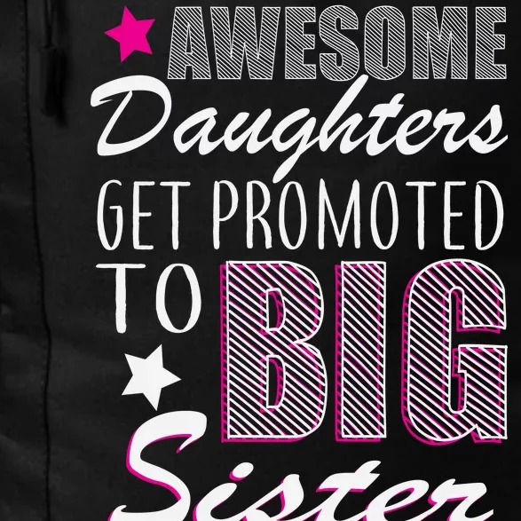 Awesome Daughter Promoted To Big Sister Daily Commute Backpack