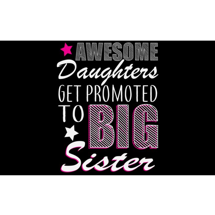 Awesome Daughter Promoted To Big Sister Bumper Sticker