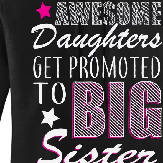 Awesome Daughter Promoted To Big Sister Women's Pullover Hoodie