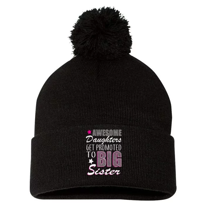 Awesome Daughter Promoted To Big Sister Pom Pom 12in Knit Beanie