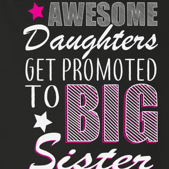 Awesome Daughter Promoted To Big Sister Toddler Long Sleeve Shirt