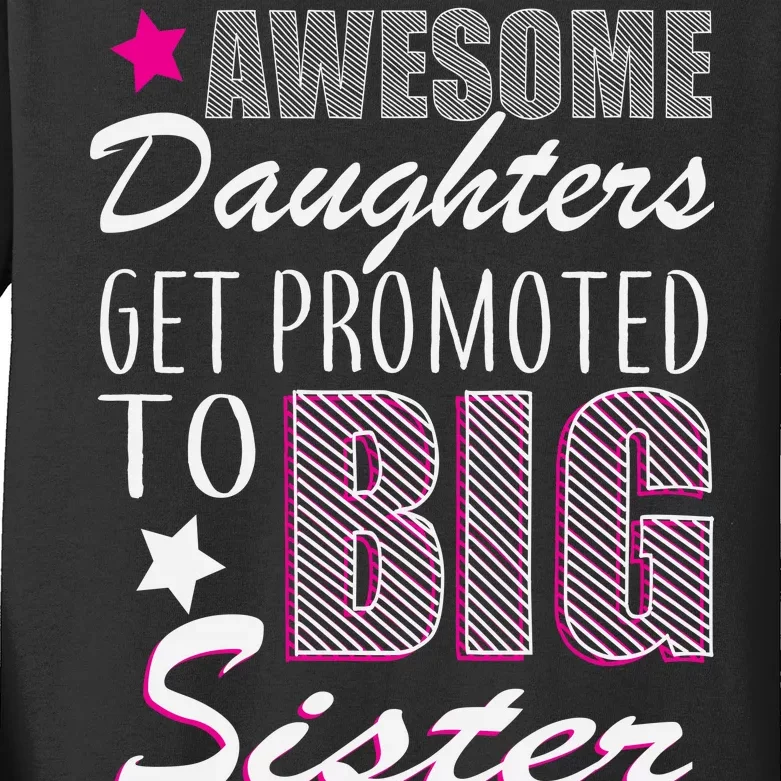 Awesome Daughter Promoted To Big Sister Kids Long Sleeve Shirt