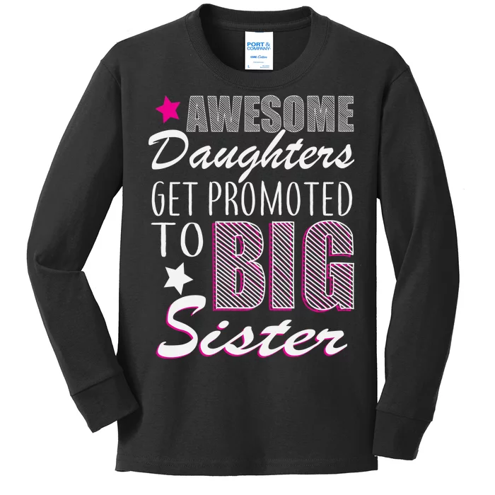 Awesome Daughter Promoted To Big Sister Kids Long Sleeve Shirt