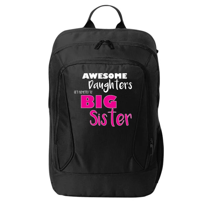 Awesome Daughters Get Promoted To Big Sister City Backpack