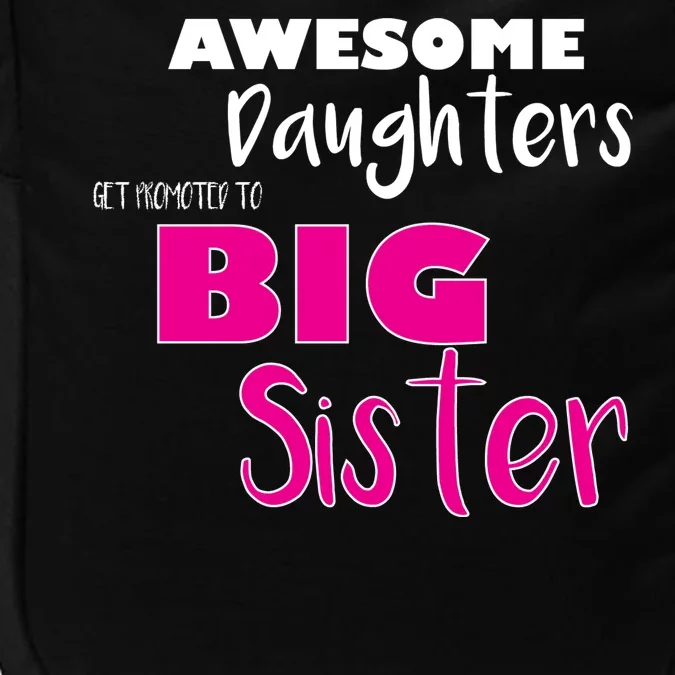 Awesome Daughters Get Promoted To Big Sister Impact Tech Backpack