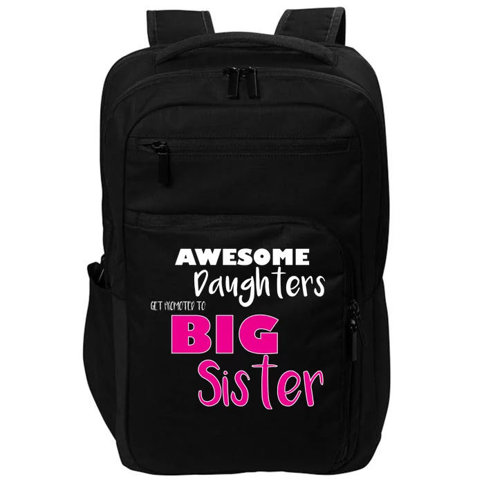 Awesome Daughters Get Promoted To Big Sister Impact Tech Backpack