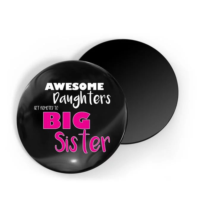 Awesome Daughters Get Promoted To Big Sister Magnet