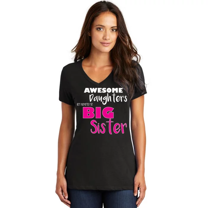 Awesome Daughters Get Promoted To Big Sister Women's V-Neck T-Shirt