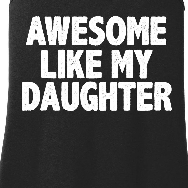 Awesome Like My Daughter Ladies Essential Tank