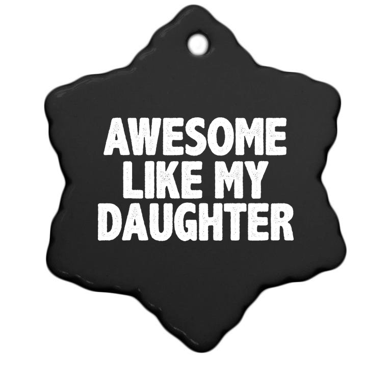 Awesome Like My Daughter Christmas Ornament