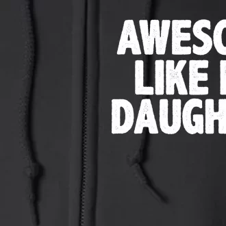 Awesome Like My Daughter Full Zip Hoodie